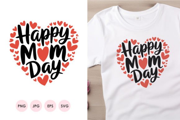 Download Happy Mom Day SVG PNG T-shirt Design - Premium Resources